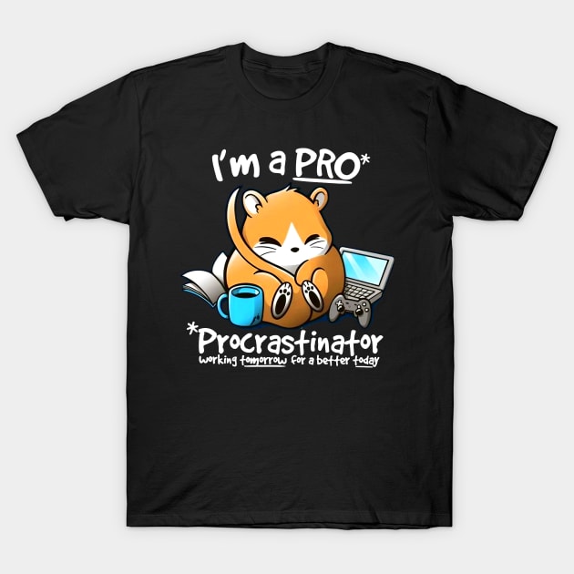 I'm a PRO (Procrastinator) T-Shirt by AbundanceSeed